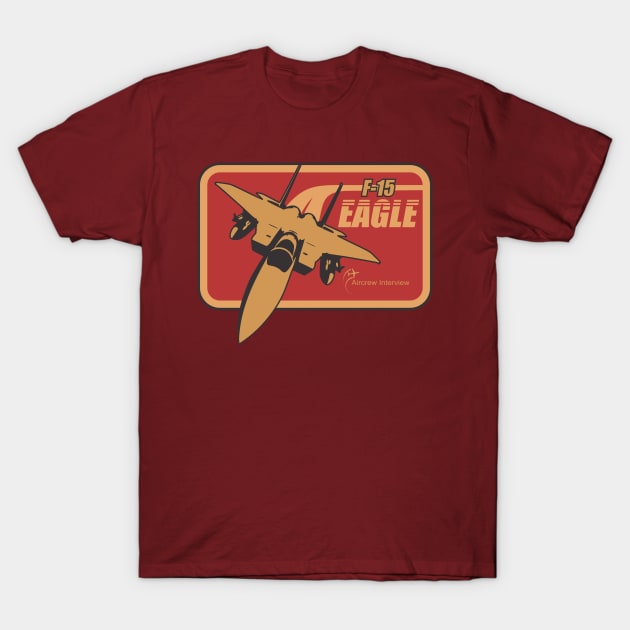 F-15 Eagle T-Shirt by Aircrew Interview